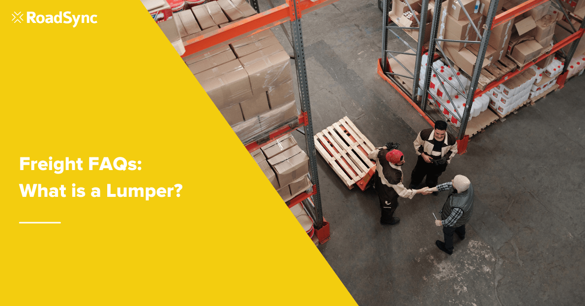 Freight FAQs What is a Lumper?